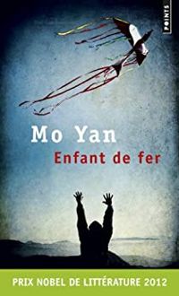 Mo Yan - Enfant de fer