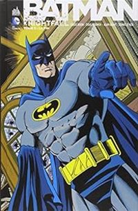 Alan Grant - Doug Moench - Batman - Knightfall