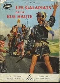 Couverture du livre Les Galapiats de la rue Haute - Andre Paul Duchateau - Mik Fondal - Didier Desmit