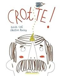 Davide Cali - Christine Roussey - Crotte !