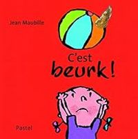 Jean Maubille - C'est beurk !