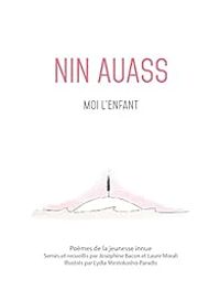 Josephine Bacon - Laure Morali - Nin Auass : Moi l'enfant