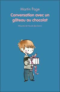 Couverture du livre Conversation avec un gâteau au chocolat - Martin Page