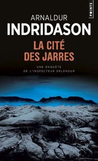 Arnaldur Indridason - La cité des jarres