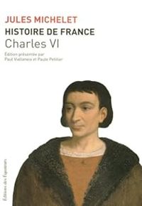 Couverture du livre Charles VI - Jules Michelet