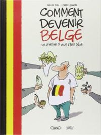 Gilles Dal - Comment devenir belge