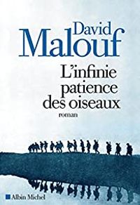 Couverture du livre L'infinie patience des oiseaux - David Malouf