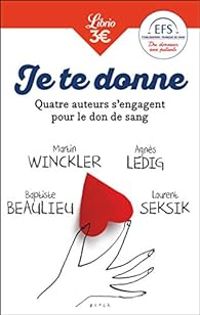 Couverture du livre Je te donne  - Martin Winckler - Laurent Seksik - Agnes Ledig - Baptiste Beaulieu