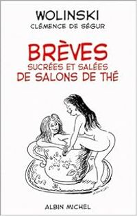 Couverture du livre Brèves sucrées et salées de salons de thé - Georges Wolinski - Clemence De Segur