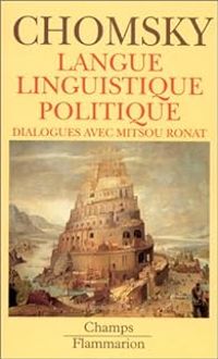 Noam Chomsky - Langue, linguistique, politique