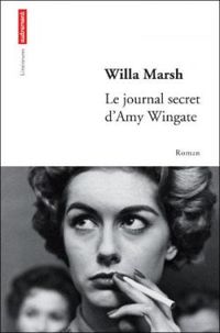 Couverture du livre Le journal secret d'Amy Wingate - Willa Marsh