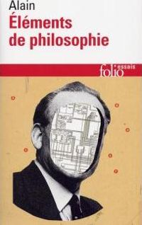 Alain - Éléments de philosophie