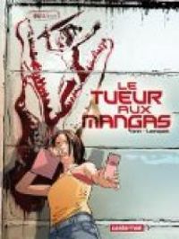 Chris Lamquet -  Yann - Le tueur aux mangas