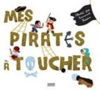 Geraldine Krasinski - Emmanuel Ristord - Mes pirates à toucher