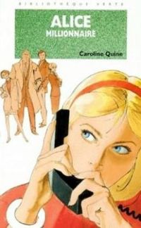 Caroline Quine - Alice millionnaire