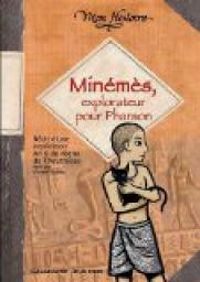 Couverture du livre Minémès, explorateur pour Pharaon  - Viviane Koenig