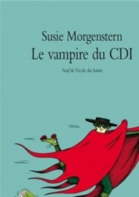 Couverture du livre Le Vampire du C.D.I. - Susie Morgenstern