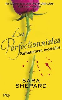 Sara Shepard - Les Perfectionnistes 2 