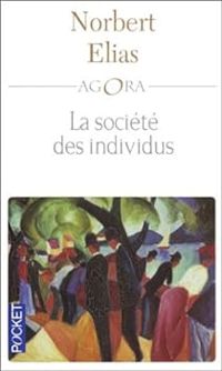 Norbert Elias - La société des individus