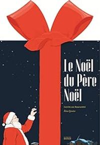 Couverture du livre Le Noël du Père Noël - Camille Von Rosenschild