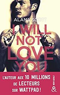 Alana Scott - I will not love you