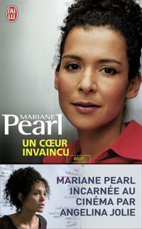 Mariane Pearl - Sarah Crichton - Un coeur invaincu 