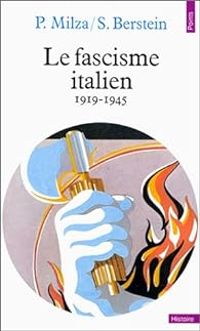 Couverture du livre Le Fascisme italien, 1919-1945 - Pierre Milza - Serge Berstein