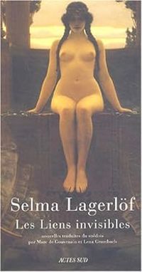 Couverture du livre Les liens invisibles - Selma Lagerlf