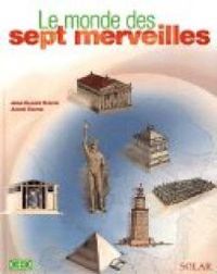 Jean Claude Golvin - Andre Coutin - Le Monde des 7 merveilles