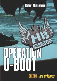 Robert Muchamore - Opération U-Boot