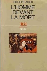 Philippe Aries - L'homme devant la mort