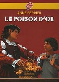 Anne Ferrier - Le poison d'or