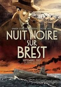 Damien Cuvillier -  Kris - Bertrand Galic - Nuit noire sur Brest