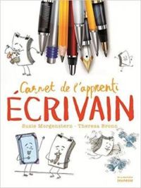 Susie Morgenstern - Carnet de l'apprenti écrivain