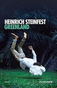 Heinrich Steinfest - Corinna Gepner - Greenland