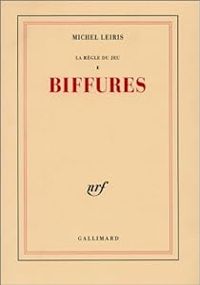 Michel Leiris - Biffures