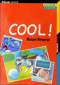 Couverture du livre Cool ! - Michael Morpurgo