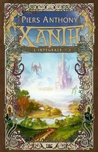 Piers Anthony - Xanth - Intégrale 1