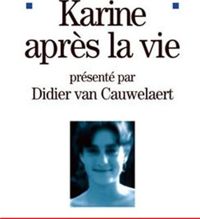 Couverture du livre Karine après la vie - Didier Van Cauwelaert - Maryvonne Dray - Yvon Dray