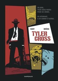 Couverture du livre Tyler Cross - Fabien Nury - Bruno 