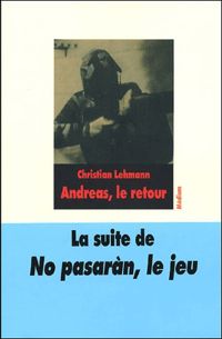 Christian Lehmann - Andreas, le retour