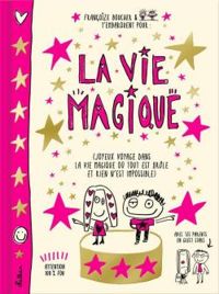 Couverture du livre La vie magique - Francoize Boucher