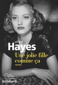 Alfred Hayes - Une jolie fille comme ça