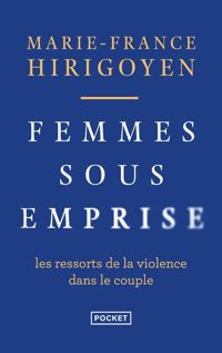 Marie-france Hirigoyen - Femmes sous emprise