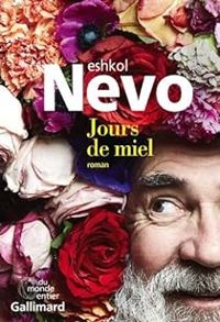 Eshkol Nevo - Jours de miel