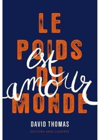 Couverture du livre Le poids du monde est amour - David Thomas