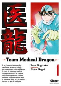 Couverture du livre Team Medical Dragon - Taro Nogizaka