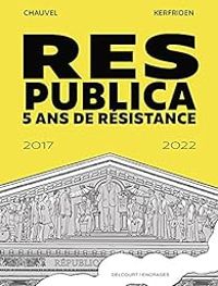 David Chauvel - Res Publica : 5 ans de résistance