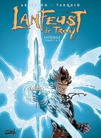 Didier Tarquin - Christophe Arleston - Lanfeust de Troy - Intégrale, tome 1 (1-3)