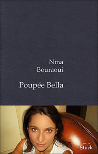 Nina Bouraoui - Poupée Bella